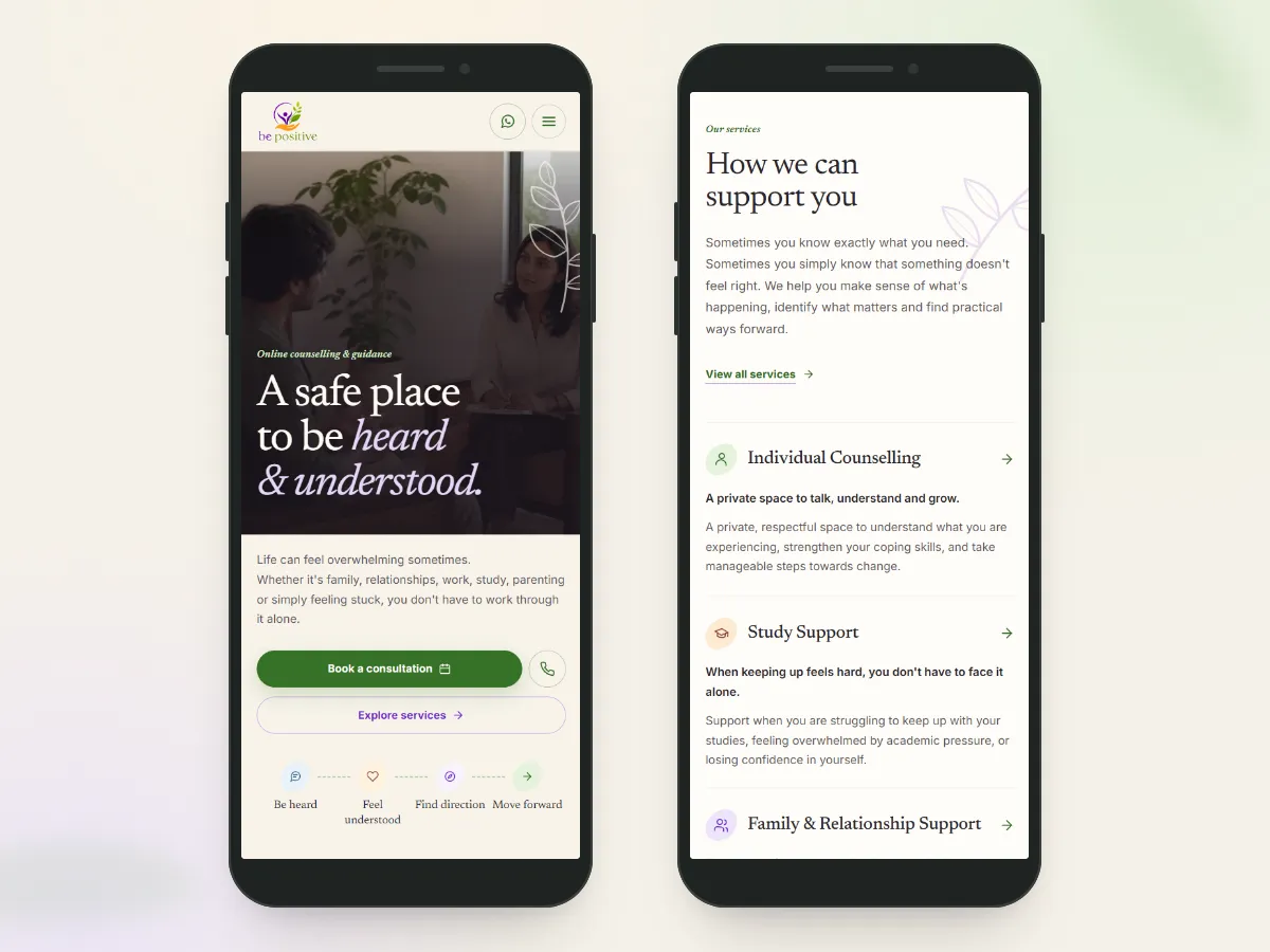 Two phone frames showing the Be Positive mobile homepage, with the heading A safe place to be heard & understood. over a counselling photo, and its list of services